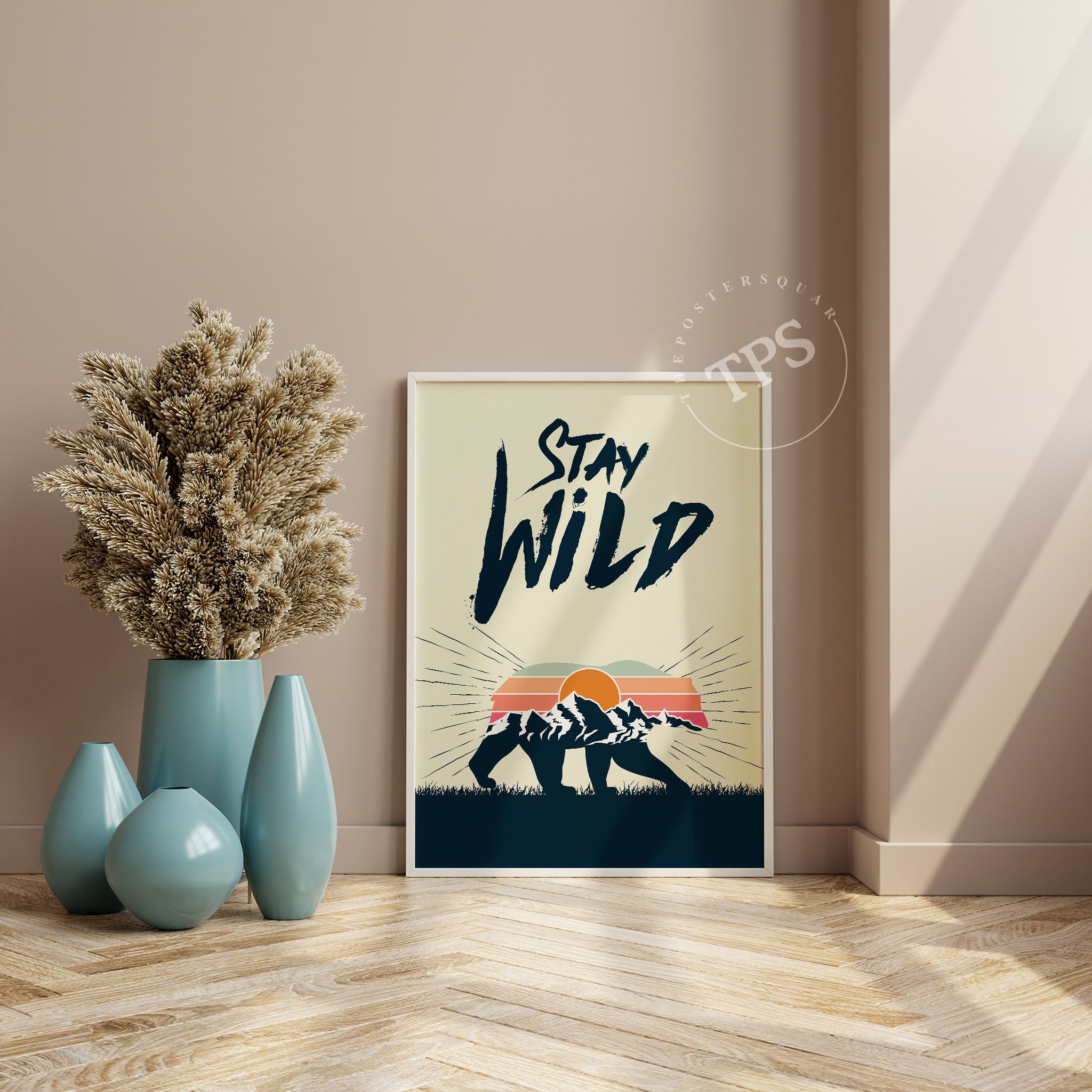 Stay Wild N2 The Poster Square