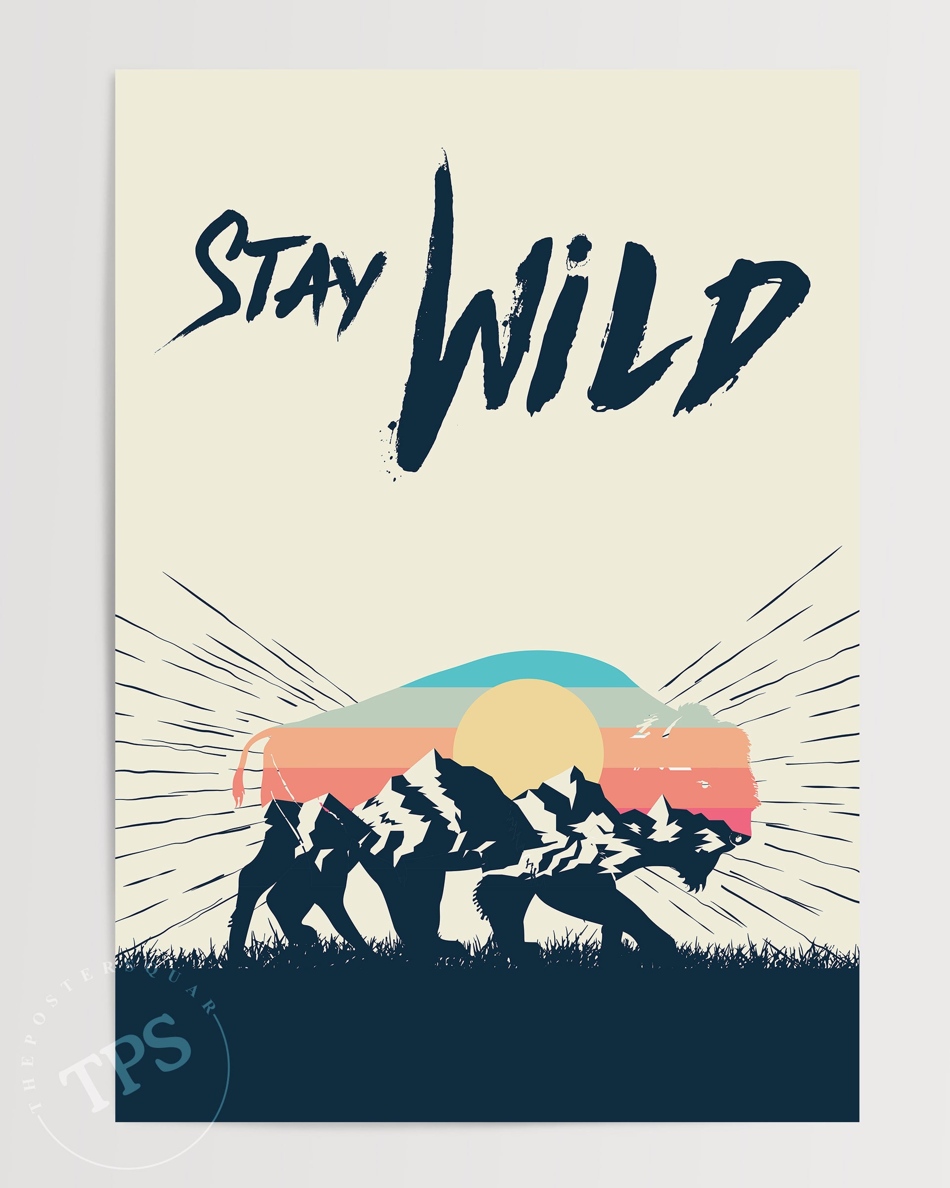 Stay Wild N1 The Poster Square