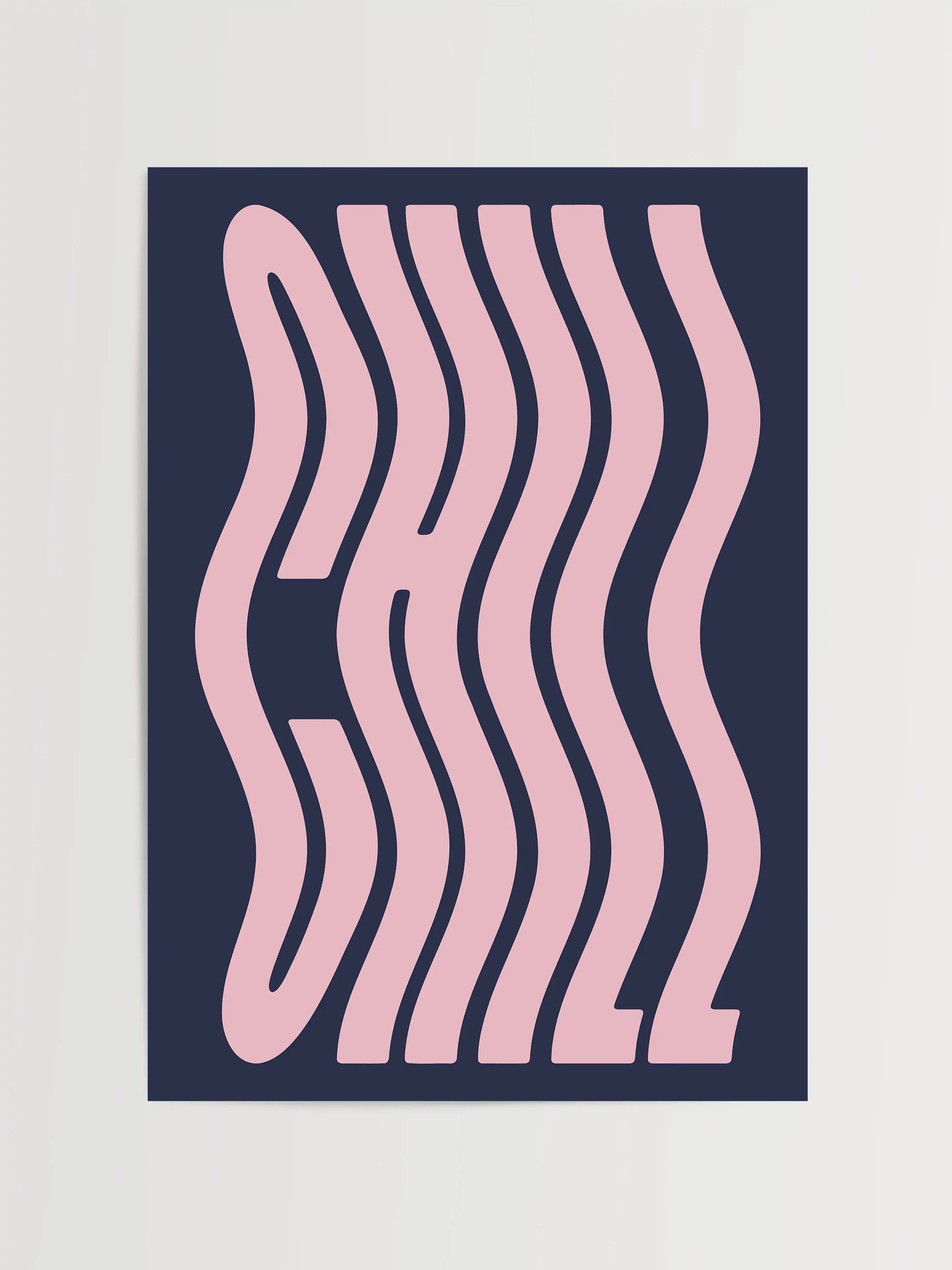Chill Typography Print