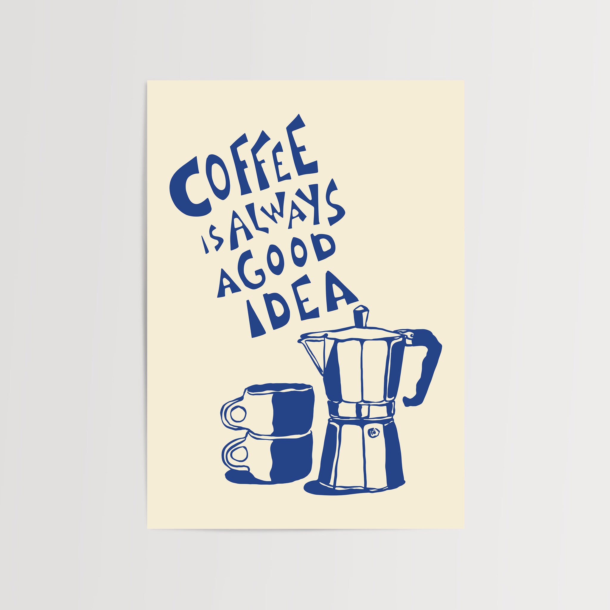 Coffee-themed poster with "Coffee is always a good idea" text and a moka pot illustration in blue on a beige background